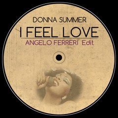 Donna Summer - I Feel Love (Angelo Ferreri Edit) // FREE DOWNLOAD