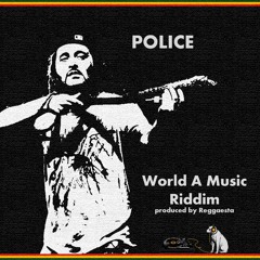 Alborosie - Police (World A Music Riddim By Reggaesta)