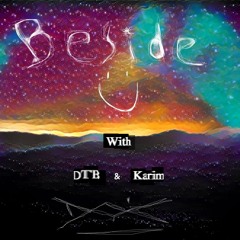 Beside U ft. Dom T-Bey B & Karim