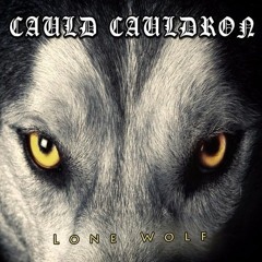 Cauld Cauldron - Lone Wolf