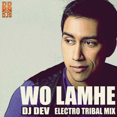 Atif Aslam - Woh Lamhe [DJ DEV Electro - Tribal Remix]
