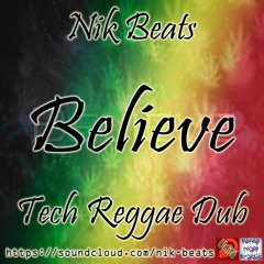 Believe - Tech Reggae Dub - Free Download