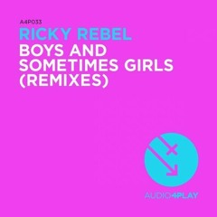 Ricky Rebel - Boys & Sometimes Girls (Luis Vazquez Tribe Remix)