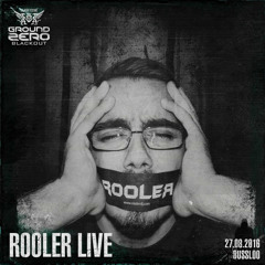 Rooler LIVE @ Ground Zero