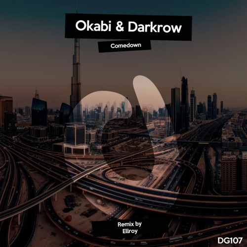 DG107 : Okabi & Darkrow - Number One (Ellroy Remix)