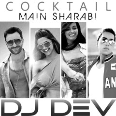 Yo Yo Honey Singh - Main Sharabi (DJ DEV Remix)
