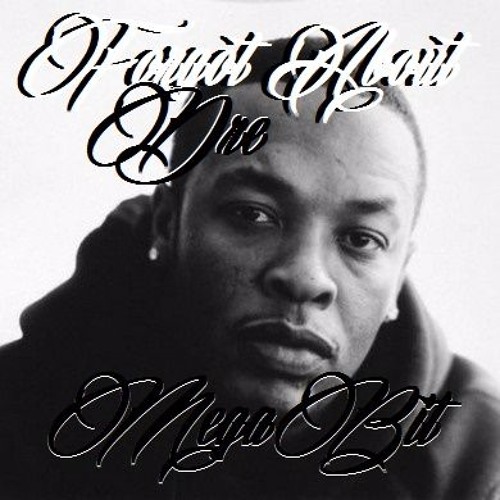 ForgotAboutDre ft. Eminem (Mega8it Dub)