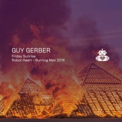 Guy Gerber - Robot Heart - Burning Man 2016