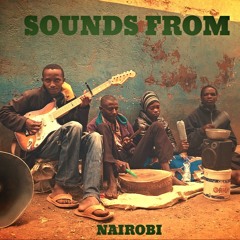 SOUNDS FROM NAIROBI