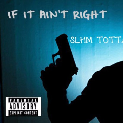 If It Ain't Right (Free Download)