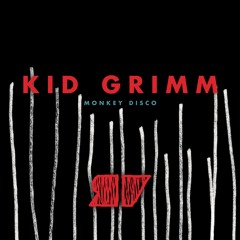 Kid Grimm - Monkey Disco - Snippet