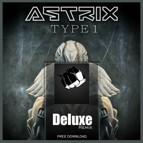 #TBF030 - Astrix - Type1 (Deluxe Remix) [FREE DOWNLOAD/WAV]