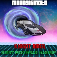 Knight Rider (Dibby Moomba Ma$hup)***FREE DOWNLOAD***