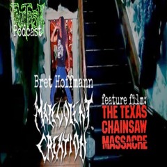 022 The Texas Chainsaw Massacre w/Bret Hoffmann of Malevolent Creation