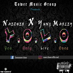 Naezhar Ft. Yung Marley  YOLO ( Prod. By DJ Tower ).mp3