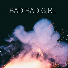 Bad Bad Girl - KX