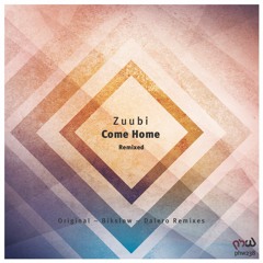 Zuubi - Come Home (Dalero Remix) [PHW]