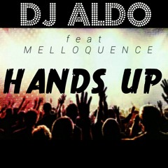 Dj Aldo Feat. Melloquence - Hands Up