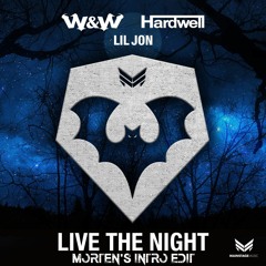 Hardwell & W&W - Live The Night (MRTEN Intro Edit)