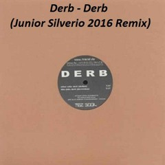 Derb - Derb (Junior Silverio 2016 Remix)