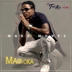 Masicka - Make Moves (September 2016)