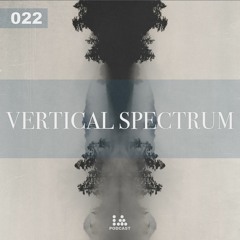IA Podcast | 022: Vertical Spectrum
