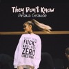Ariana Grande They Dont Know Mp3