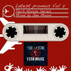 Gee Moore - Latest Promos Mix Ep 2 (In the Tech of it) Tech House Series