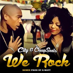 City & The Cheapseats f/ Marley McNealy - We Rock (Remix){Prod By G-Wayt}