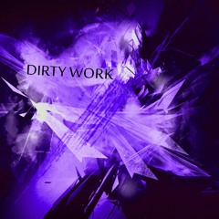 Dirty Work (Original)