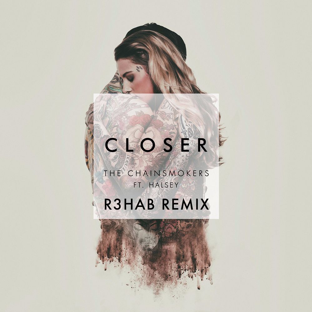 The Chainsmokers & Halsey- Closer (R3HAB Remix)