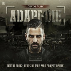 Digital Punk - Invasion (Sub Zero Project Remix)