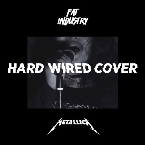 Metallica - Hardwired (Cover By Fat Industry)