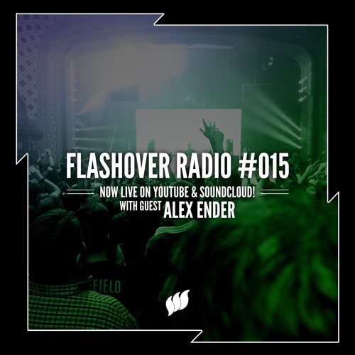 Flashover Radio #015 (Alex Ender Guestmix) - September 23, 2016
