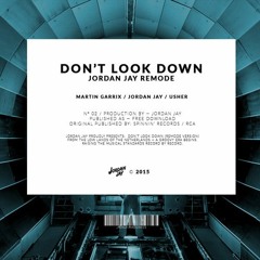 M+rtin Garrix ft. Ṵsher  Don't Look Down (Jordan Jay Remode)