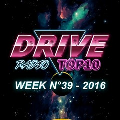 Drive Radio Top 10 Week 39 - 2016