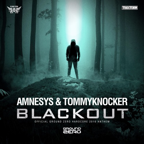 Blackout (Official Ground Zero hardcore 2016 anthem)