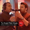 Tu Kuja Man Kuja, Shiraz Uppal & Rafaqat Ali Khan, Season Finale, Coke Studio Season 9