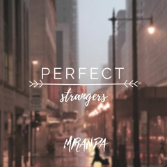 Perfect Strangers - Jonas Blue ft. JP Cooper (Miranda Rendition) Video on YouTube