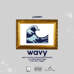 J.HURST "WAVY" POSITIVEVYBEMUSIC