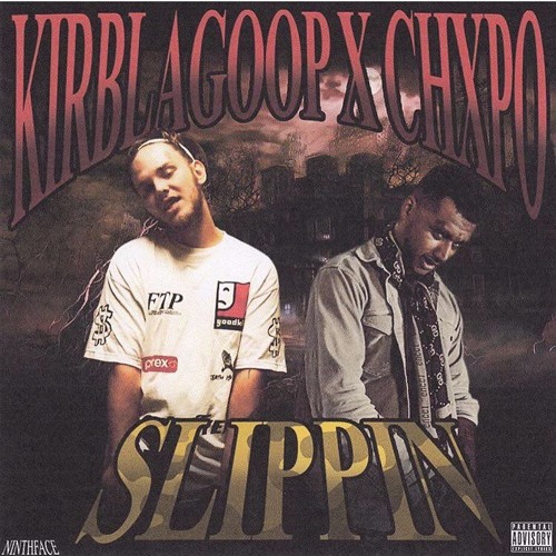 Slippin' x Chxpo Prod.DJ Smokey