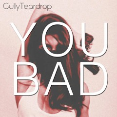Teardrop - You Bad Ft. KayLo Prod. Blass