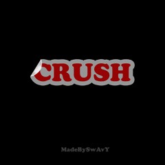 crush (madebyswavy bootleg)