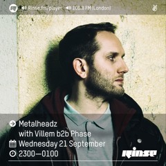 Rinse FM Podcast - Metalheadz w/ Villem B2B Phase - 21th September 2016