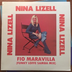 Nina Lizell - Fio Maravilla (Funky Loffe Samba Mix)