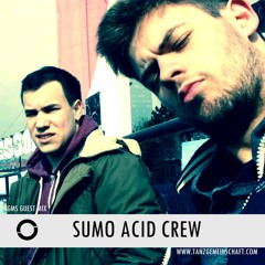 TGMS presents Sumo Acid Crew
