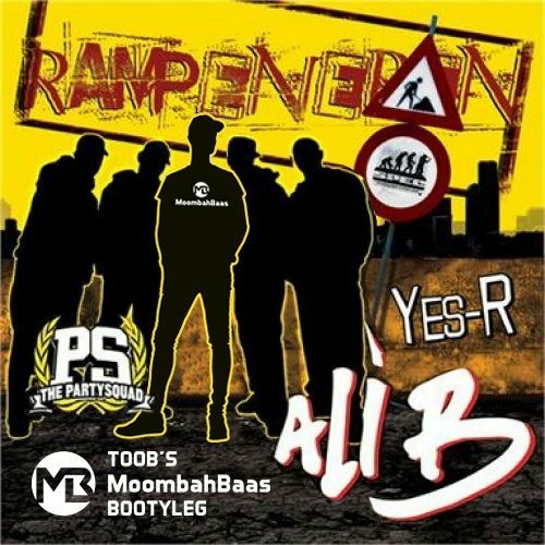 Ali B Ft. The Partysquad & Yes R - Rampeneren (Toob's MoombahBaas Bootyleg) FREE DOWNLOAD