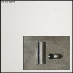 The Beat Escape - Seeing Is Forgetting
