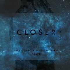 The Chainsmokers - Closer (Jake Guercia & Steady State Remix)