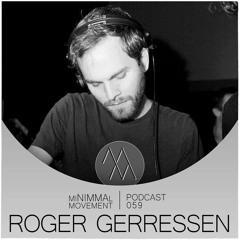 miNIMMAl movement podcast - 059 - Roger Gerressen